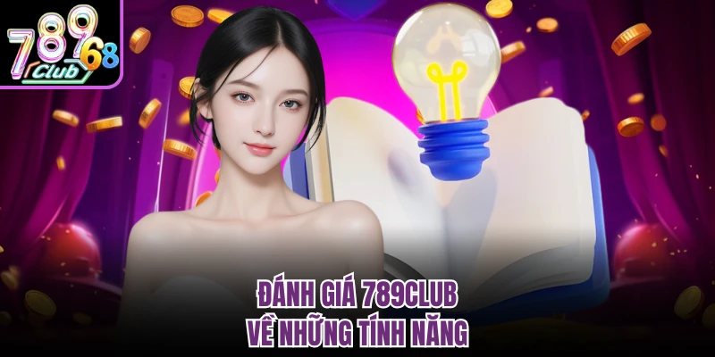 Đánh Giá 789club - Cổng Game Cá Cược Trực Tuyến Đẳng Cấp Đánh giá 789CLUB về những tính năng