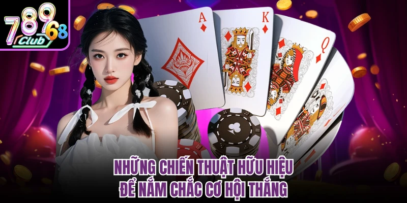 Tiến Lên Miền Nam 789CLUB - Bí Mật Làm Giàu Từ Những Lá Bài Những chiến thuật hữu hiệu để nắm chắc cơ hội thắng